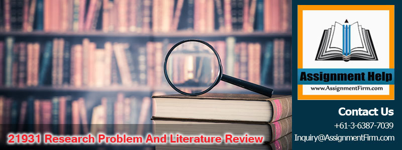 21931 Research Problem And Literature Review Assignment-Australian Technology Network of University 1 21931 Research Problem And Literature Review
