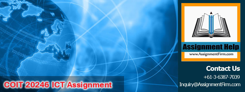COIT 20246 ICT Assignment-Central Queensland University Australia 1 COIT 20246 ICT Assignment