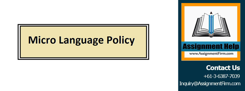 EDUC7047 Micro Language Policy