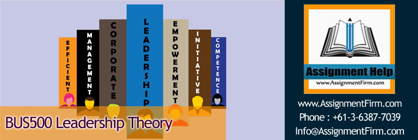 BUS500 Leadership Theory